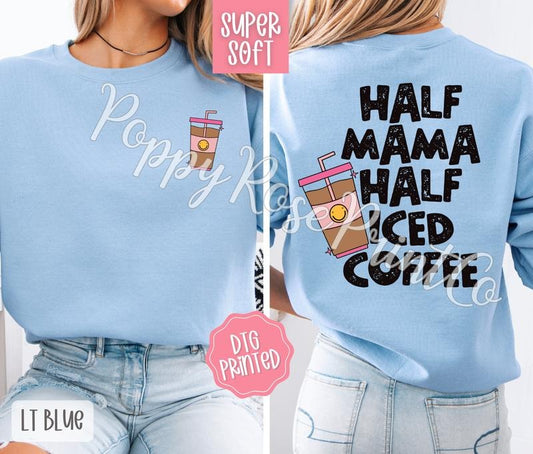 Half Mama Half Iced Coffee Sweatshirt, Cute Mom Crewneck, Trendy Women's Sweater