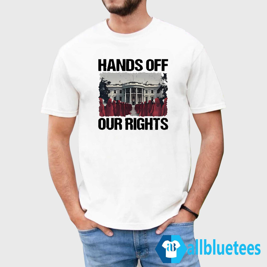 Hands Off Our Rights Shirt