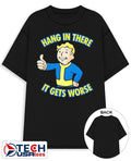 Vault Boy hang in there it gets worse shirt