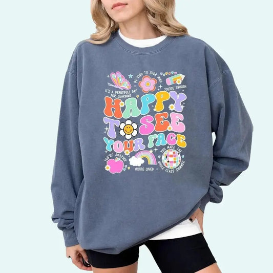 Happy To See Your Face Sweatshirt, Teacher Life Tee, Teacher Appreciation, New Teacher Gift, Back To School, Teacher Aesthetic Sweater, Unisex Shirt In All Sizes And Colors