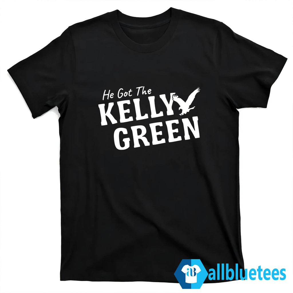 He Got The Kelly Green Shirt