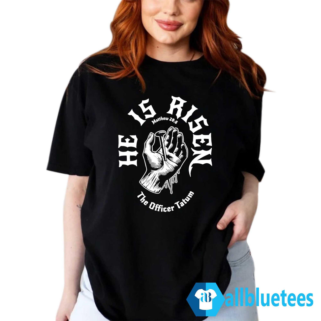 He Is Risen Matthew 28:6 Shirt