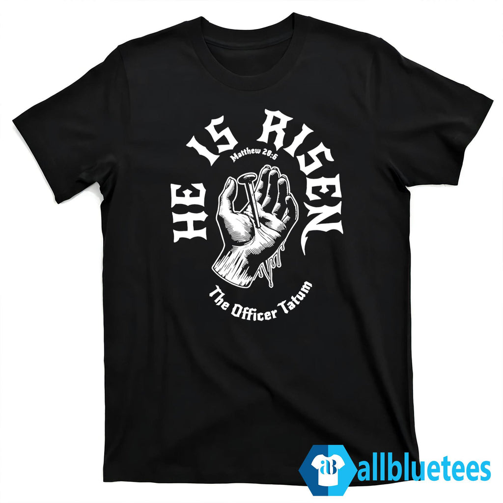 He Is Risen Matthew 28:6 Shirt