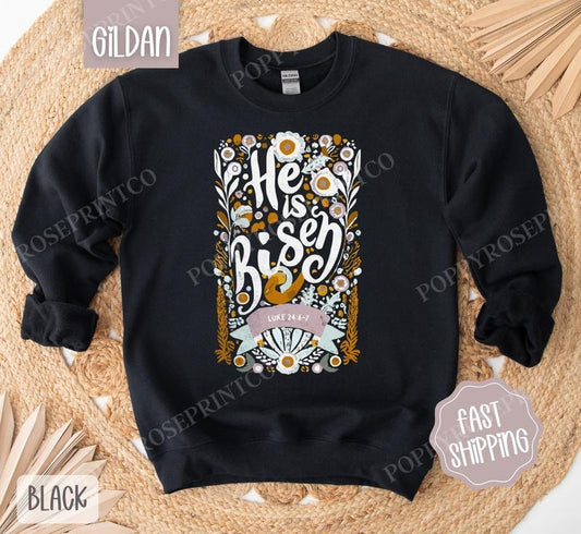 He is Risen Sweatshirt, Religious Crewneck, Bible Verse Women's Sweater, Gift for Her