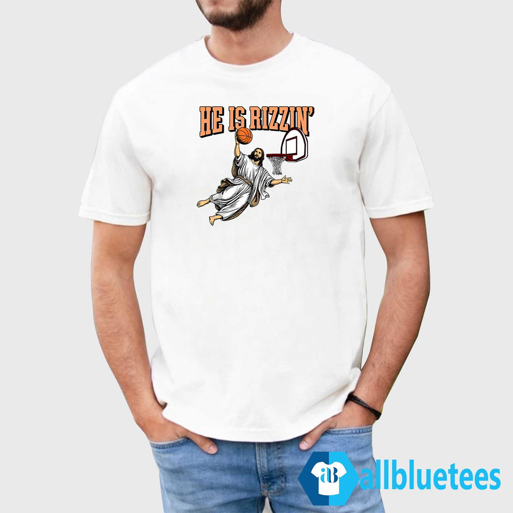 He Is Rizzin’ Shirt