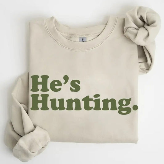 He's Hunting 2025 Funny Pullover Sweatshirt Unisex 2025 Graphic Retro Hunting Season T-shirt Hoodie Long Sleeve Cotton