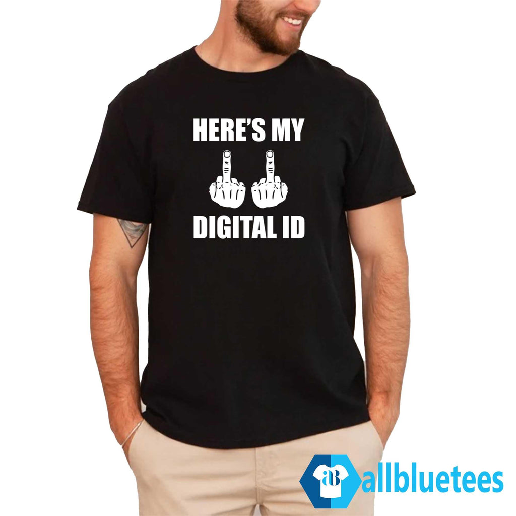 Here’s My Digital ID Shirt