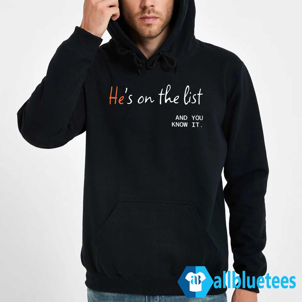 He’s On The List And You Know It Shirt