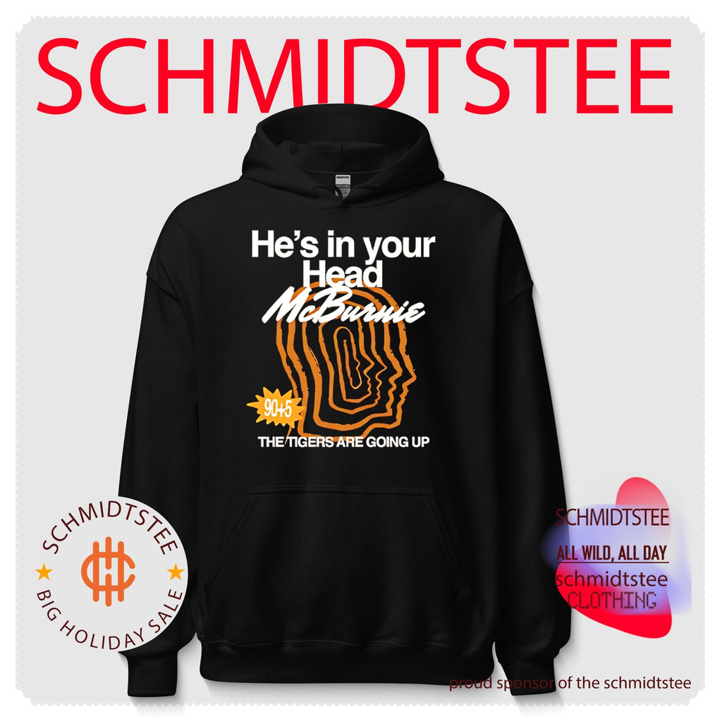 He’s in your head McBuruie the tigers are going up graphic shirt