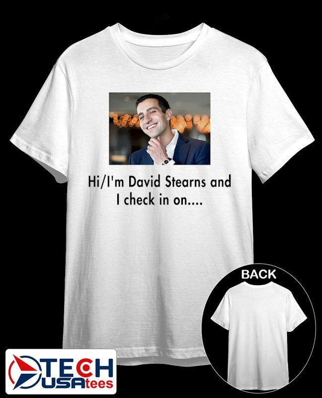 Hi I’m David Stearns and I check in on shirt