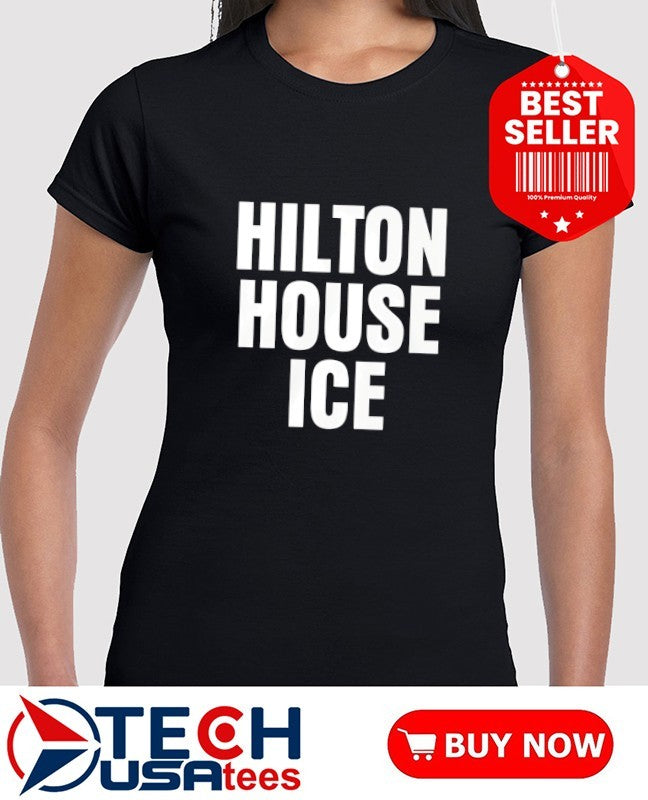 Hilton House ICE shirt