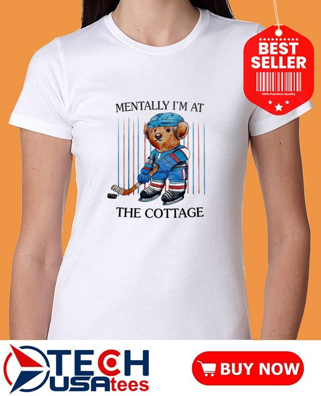Hockey Bear mentally I’m at the cottage shirt