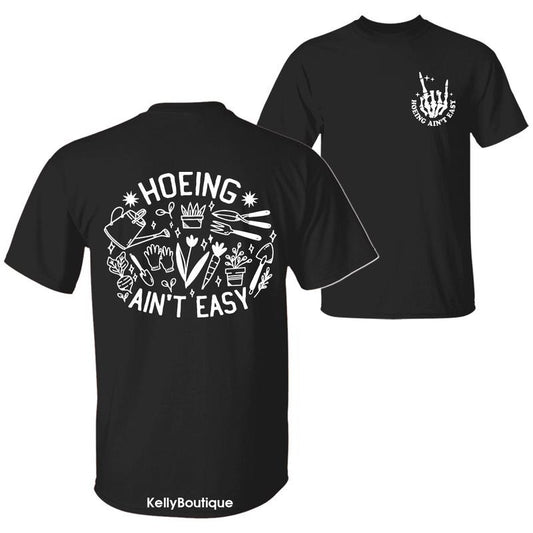 Hoeing Ain't Easy Funny Gardener T-Shirt, Gardening Tee, Gift For Gardeners, Plant Lover Graphic Design Unisex Cotton T-shirt for Women  for Men Womenswear MenswearTop