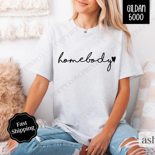 Homebody Shirt Gildan, Trendy Women's Tee, Cute Women's Tshirt Plus Sizes