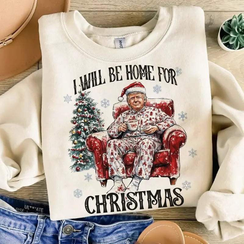 I'll Be Home For Trump Christmas Tshirt/Sweatshirt/Hoodie, Retro Santa Crewneck, Gift For MyFriends, Cotton, Menswear Top