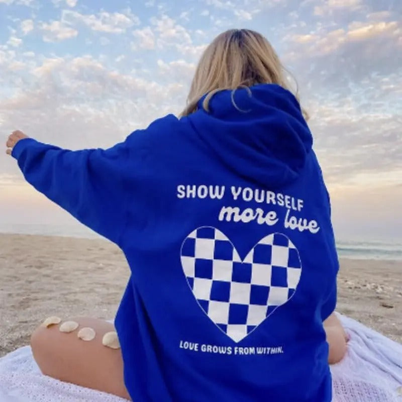 Hoodies for Women, Custom Hoodies, Self Love Hoodie, Show yourself More Love, Oversized Hoodies, Trending Hoodies