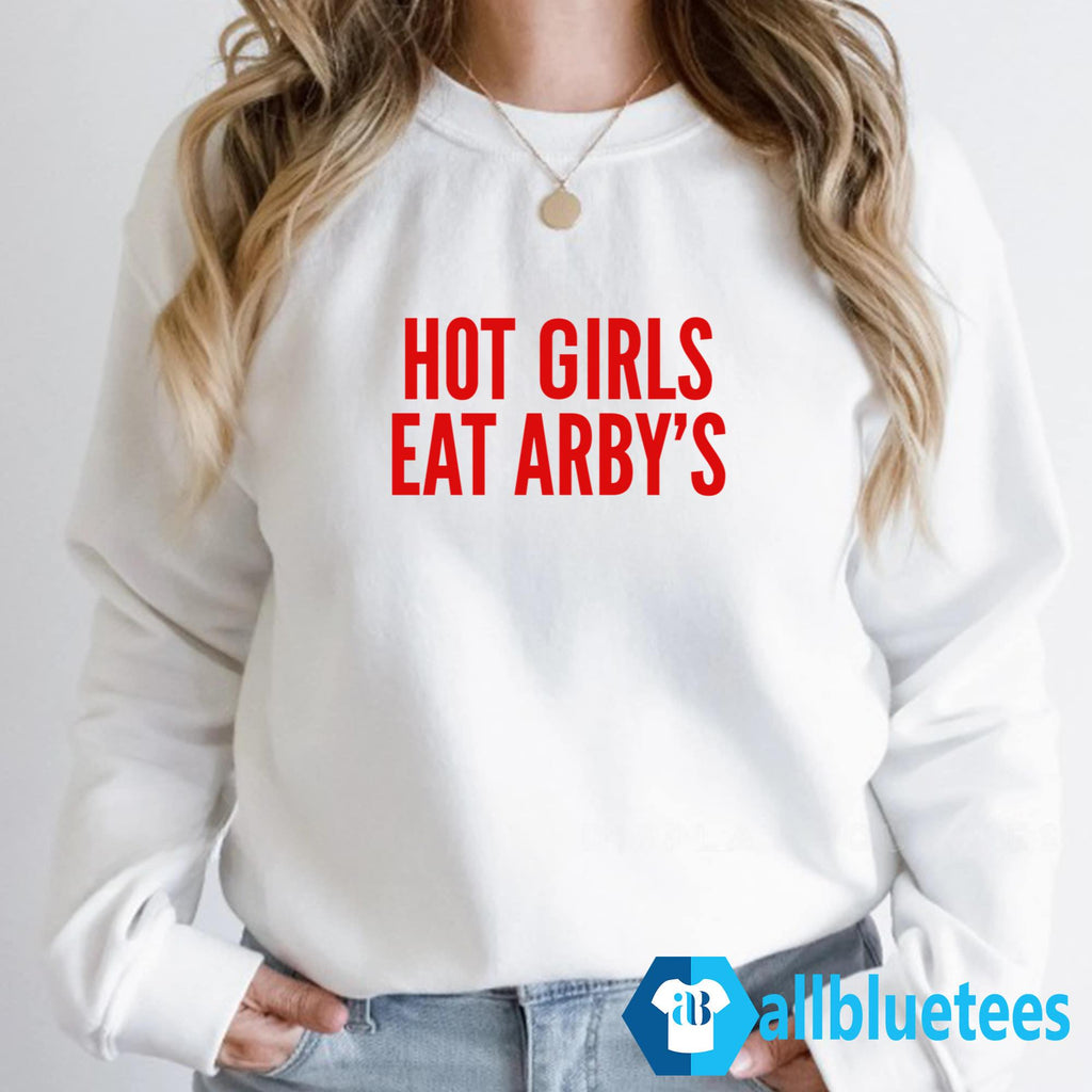 Girls Eat Arby’s Shirt