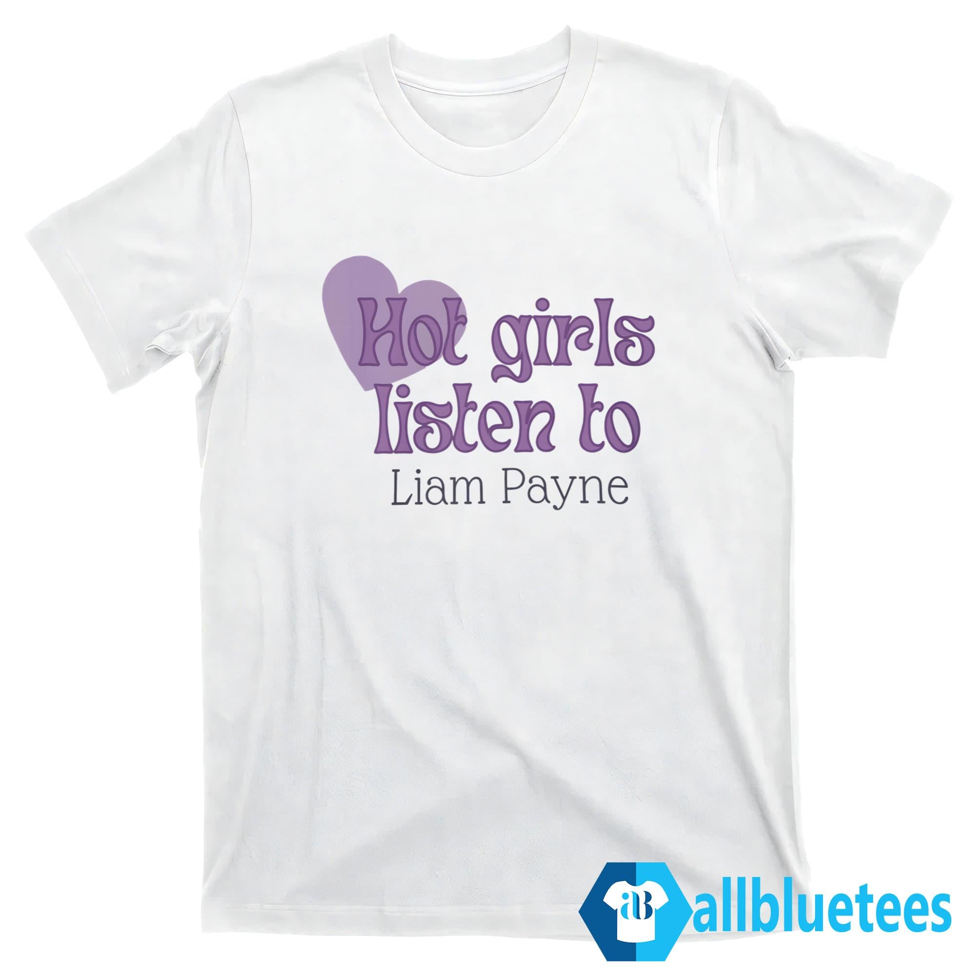 Girls Listen To Liam Payne Shirt