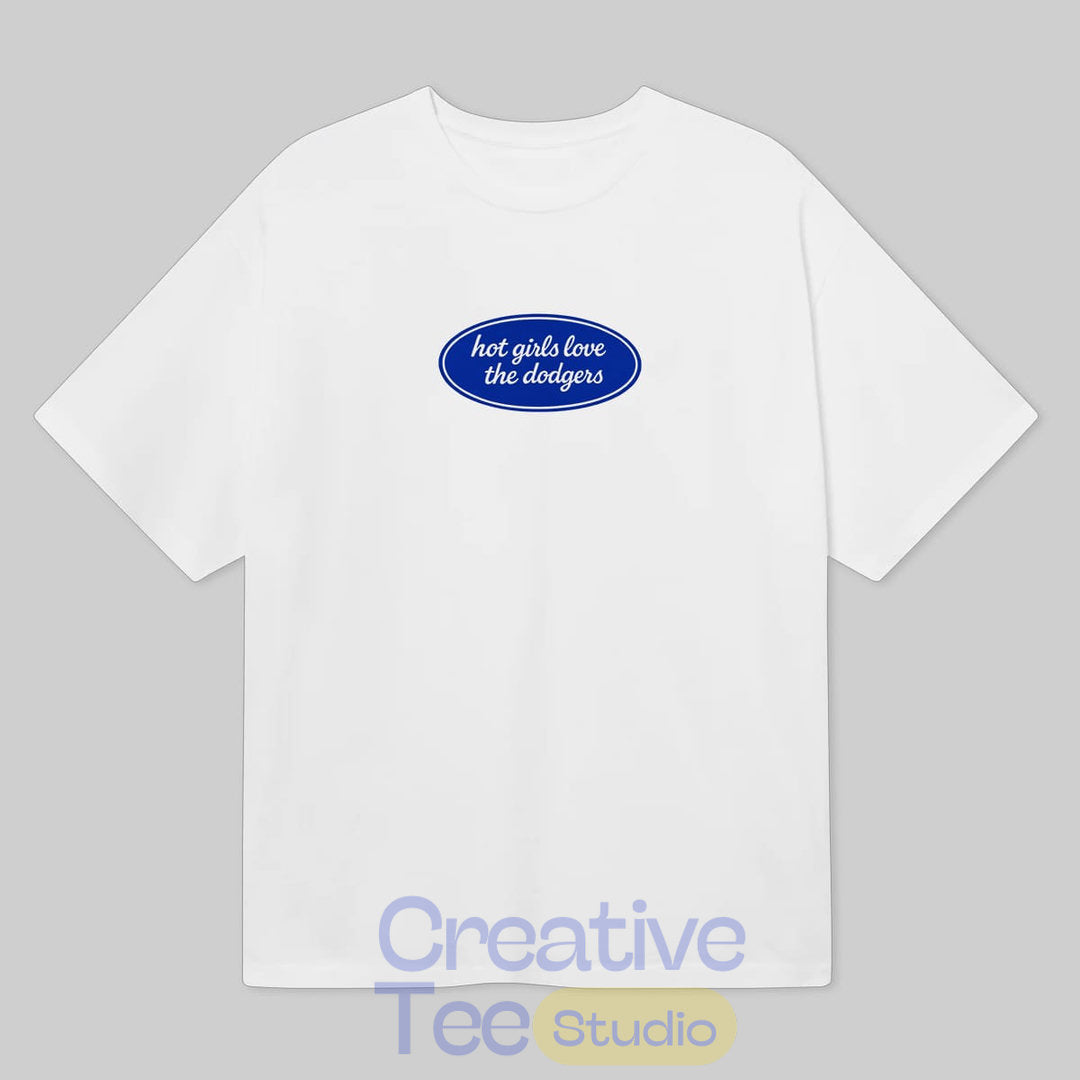 Girls Love The Dodgers T-Shirt