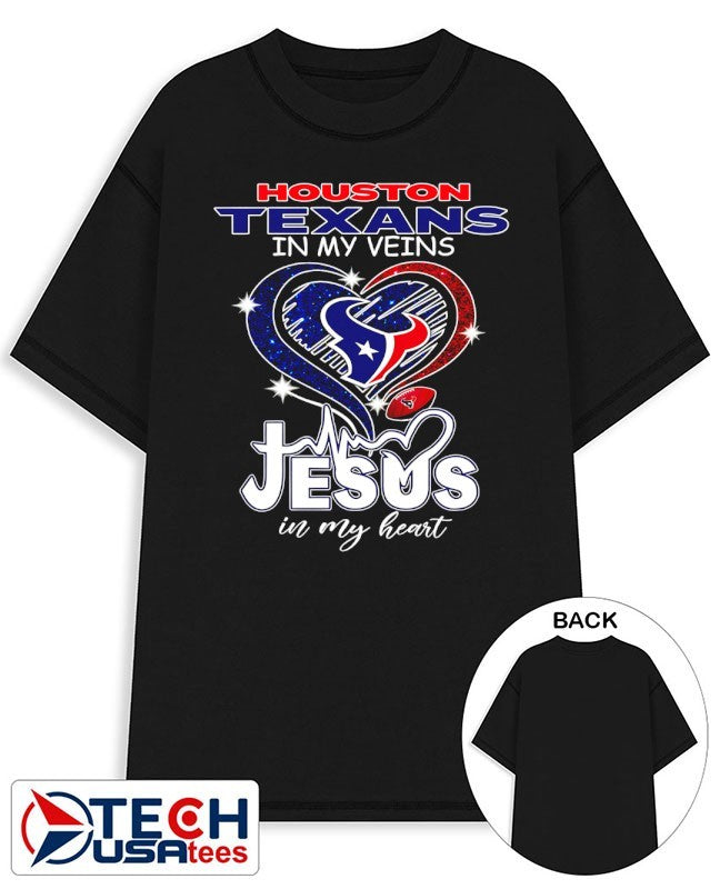 Houston Texans in my veins Jesus in my heart shirt