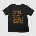 How Can I Quit After Watching The Knicks Come Back Shirt