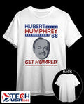 Hubert Humphrey Get Humped 1968 shirt