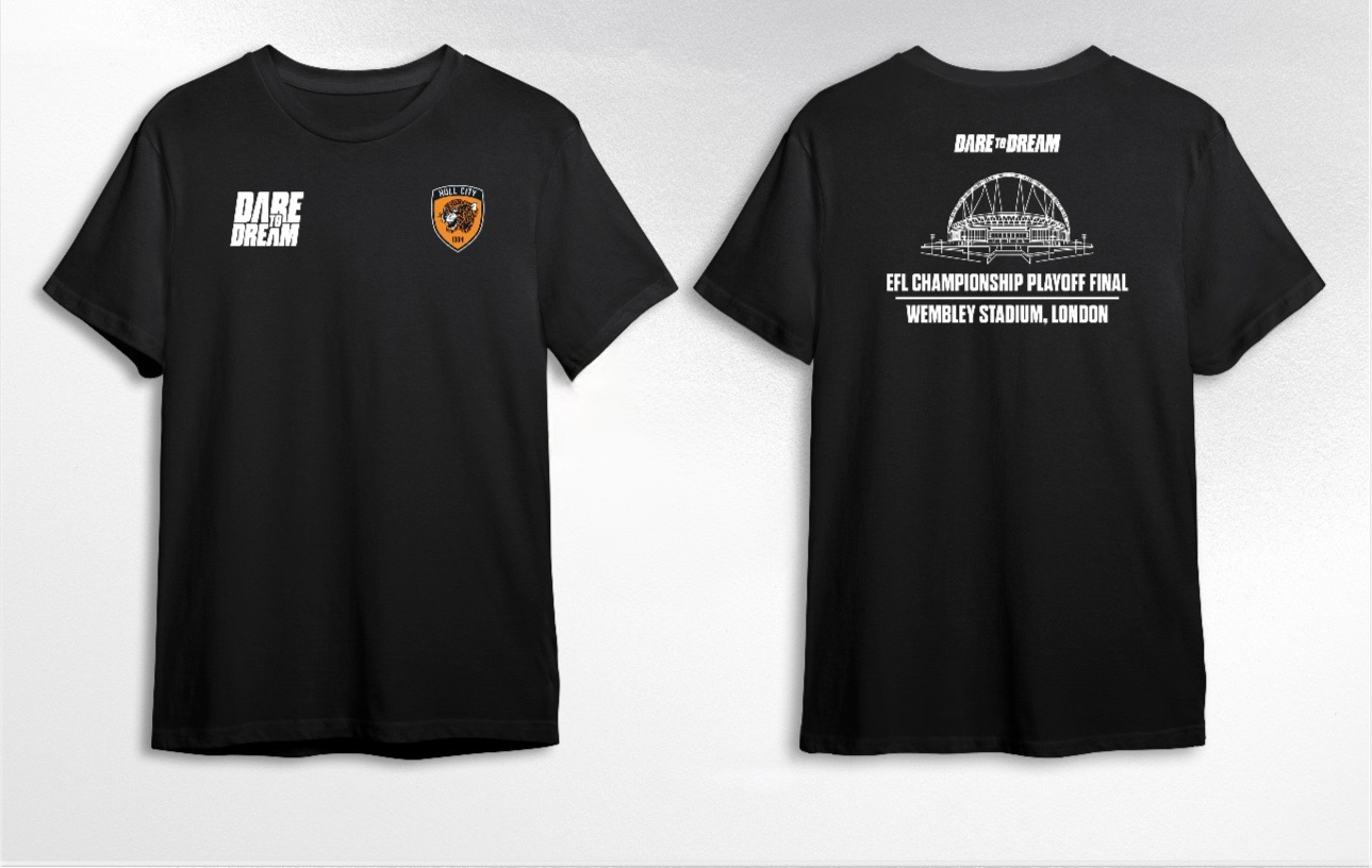 Hull City 2026 EFL Championship Playoff Final Wembley Stadium, London Dare To Dream Shirt