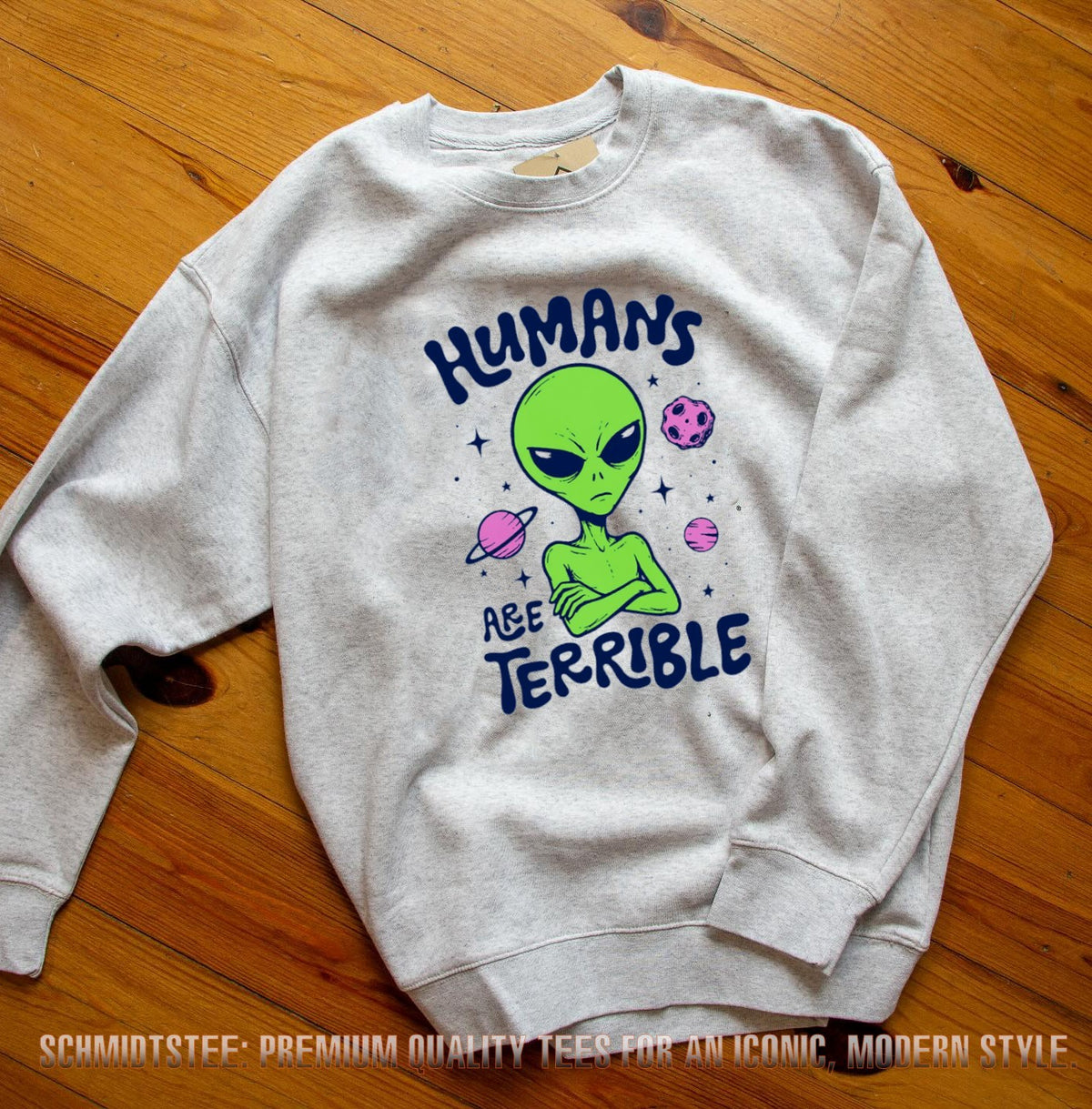 Humans Are Terrible Alien Space ufo extraterrestrial shirt