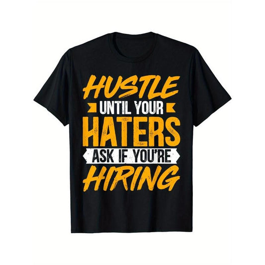 Hustle Until Your Haters Ask If You're Hiring - Entrepreneur T-Shirt Made in USAstyle{n002}2