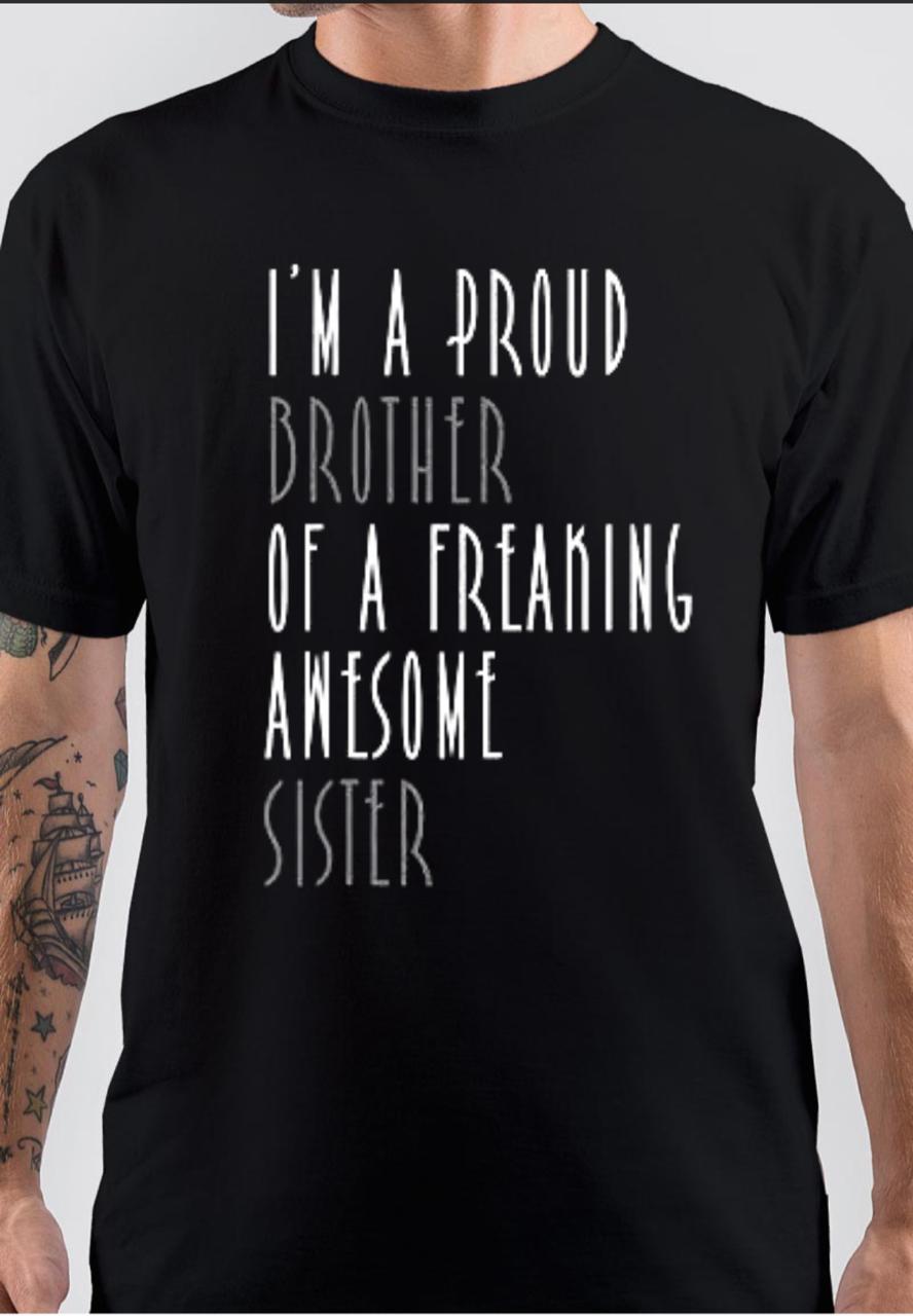 I Am A Proud Brother Of A Freaking Awesome Sister T-Shirt Hoodie, Sweatshirt | CoreVibeTees.com
