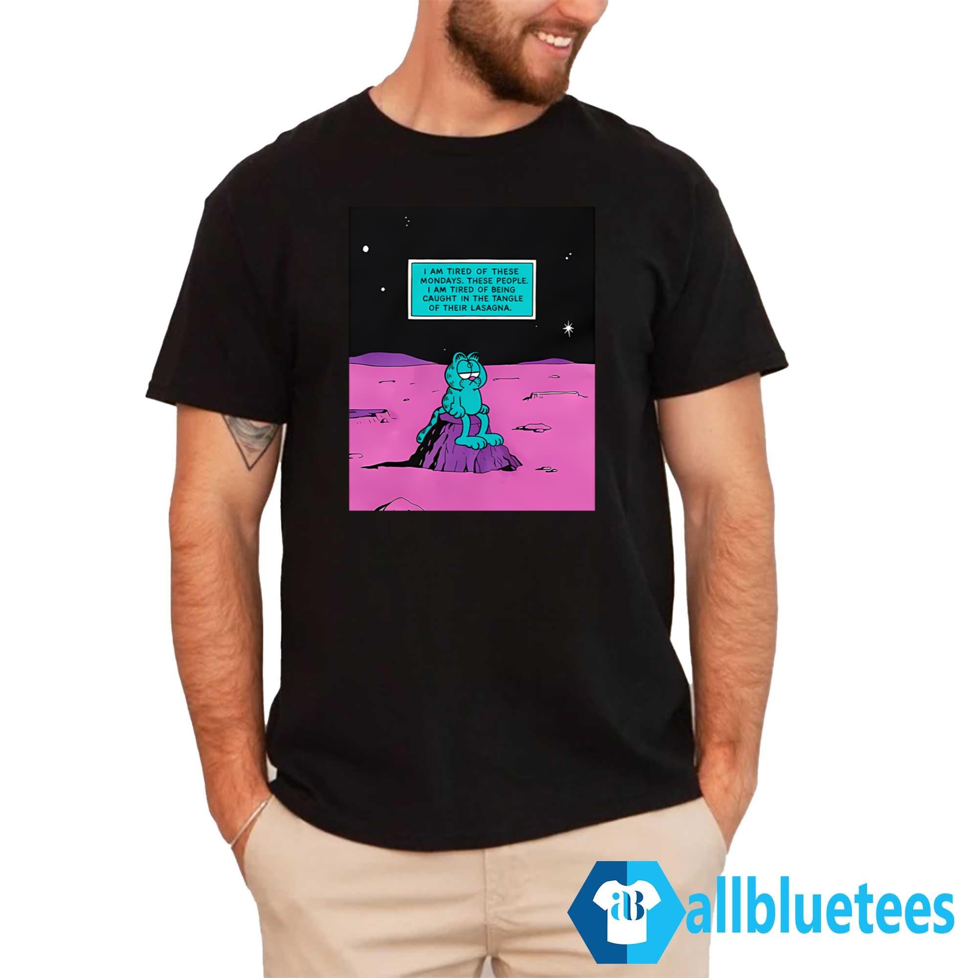 I Am Tired Of Being Caught In The Tangle Of Their Lasagna Shirt