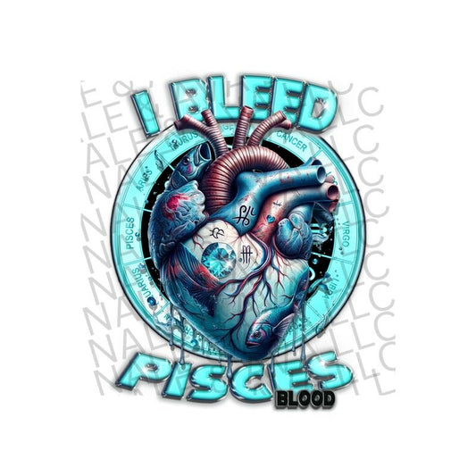 I Bleed Pisces DTF Transfer