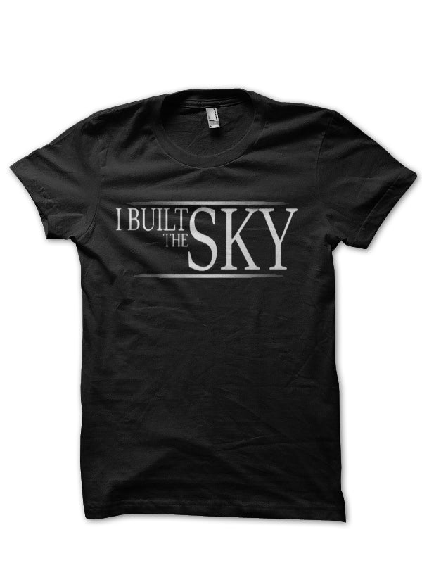 I Built The Sky T-Shirt Style001 Hoodie, Sweatshirt | CoreVibeTees.com