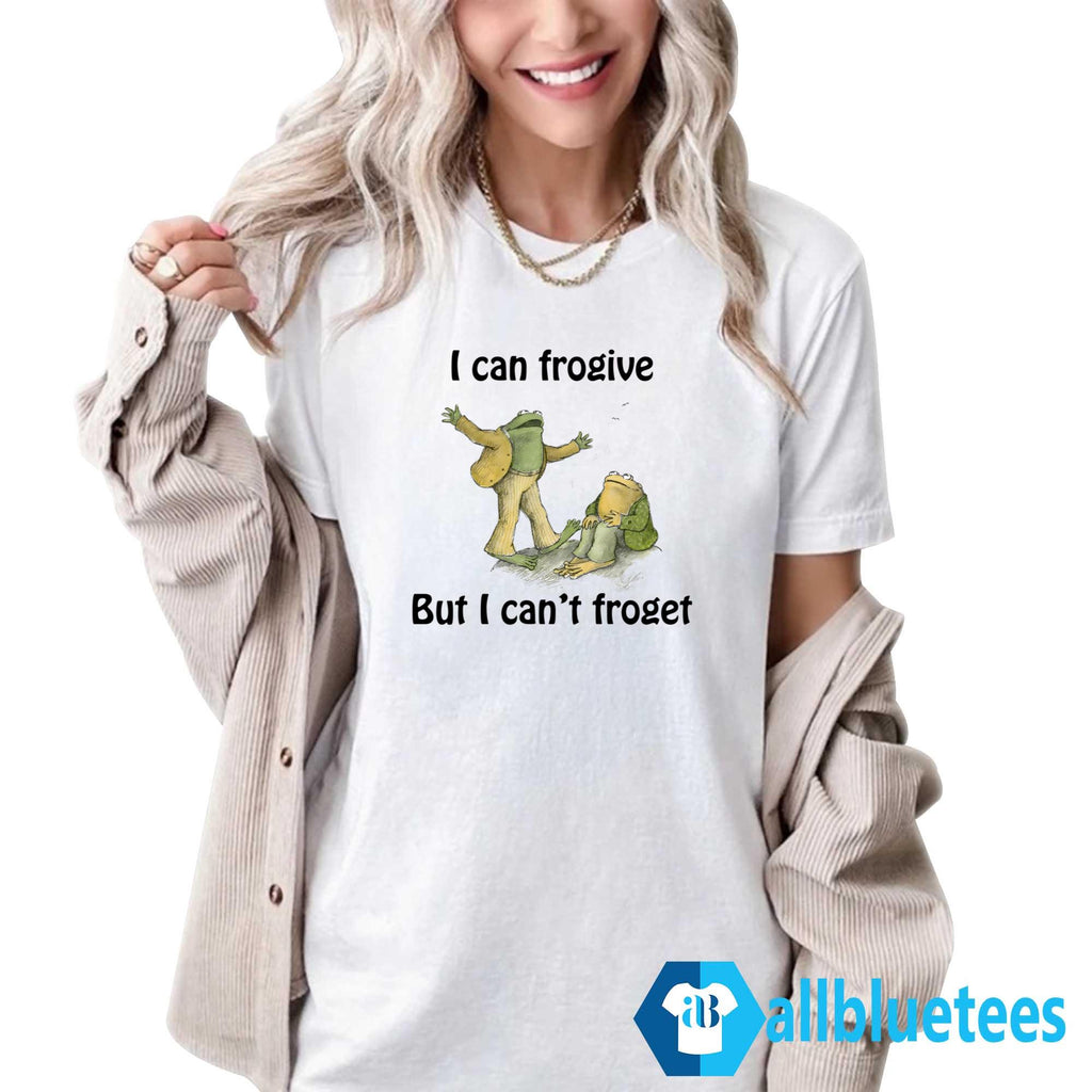 I Can Frogive But I Can’t Froget Shirt