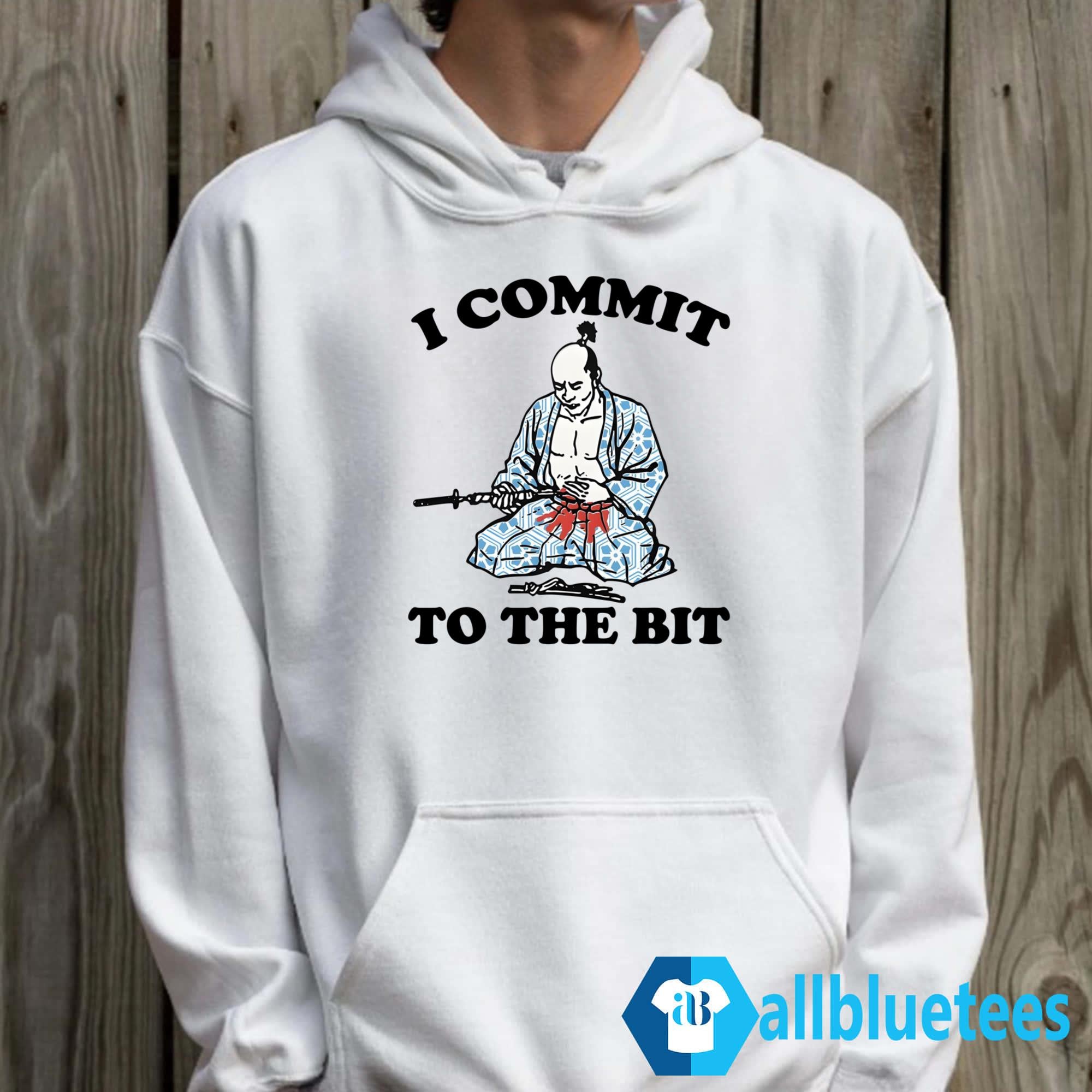 I Commit To The Bit Shirt