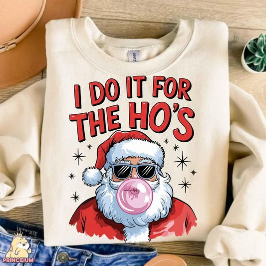 I Do It for the Hos Merry Christmas Sweatshirt, Retro Santa Christmas Vibes Sweatshirt, Christmas Snarky Xmas Sweatshirt, Gift for Men, Women