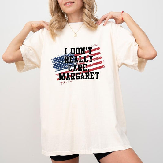 I Don't Really Care Margaret Comfort Colors Shirt, Sarcastic T-shirt, I Don't Care Graphic Tee, Unisex Clothing, Womenswear