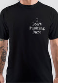I Donâ€™t Fucking Care T-Shirt Hoodie, Sweatshirt | CoreVibeTees.com