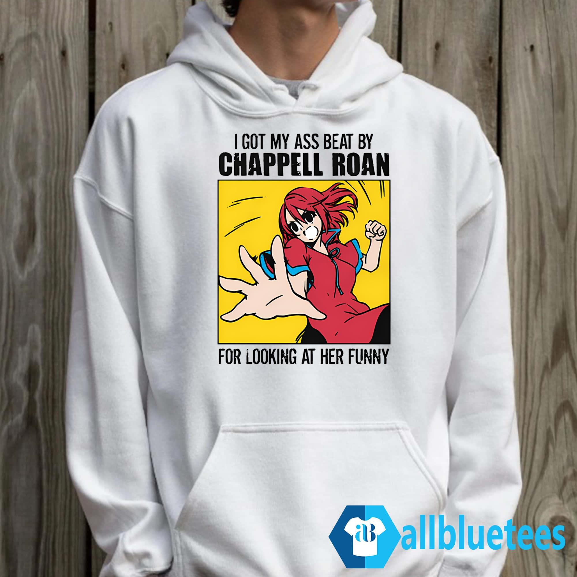 I Got My Ass Beat By Chappell Roan Shirt