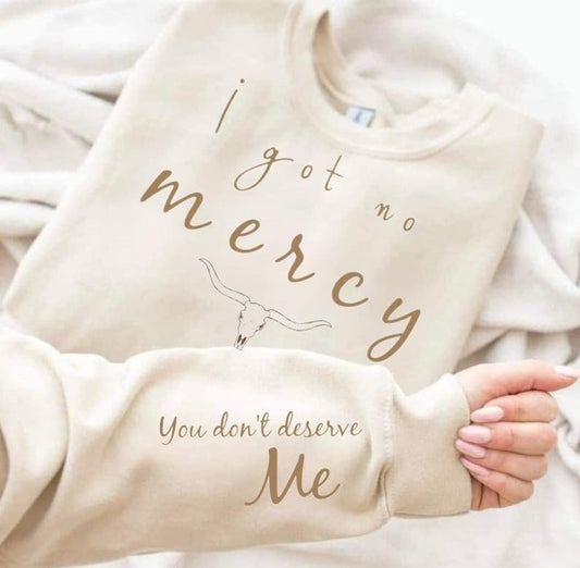 I Got no Mercy, cowgirl music shirt, You don't deserve me Hoodie and Sweater; T-shirt Cotton Menswear