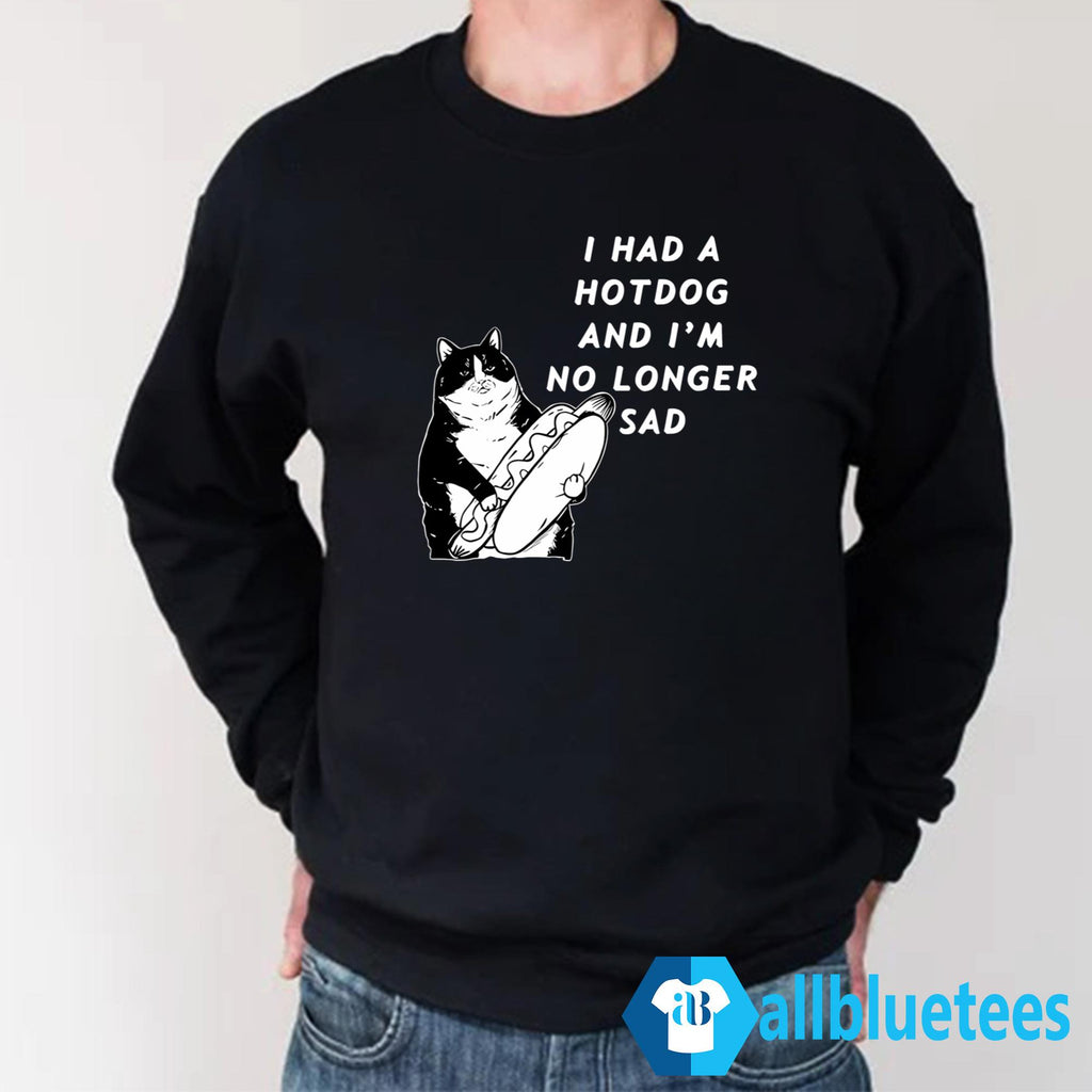 I Had A Hotdog And I’m No Longer Sad Shirt