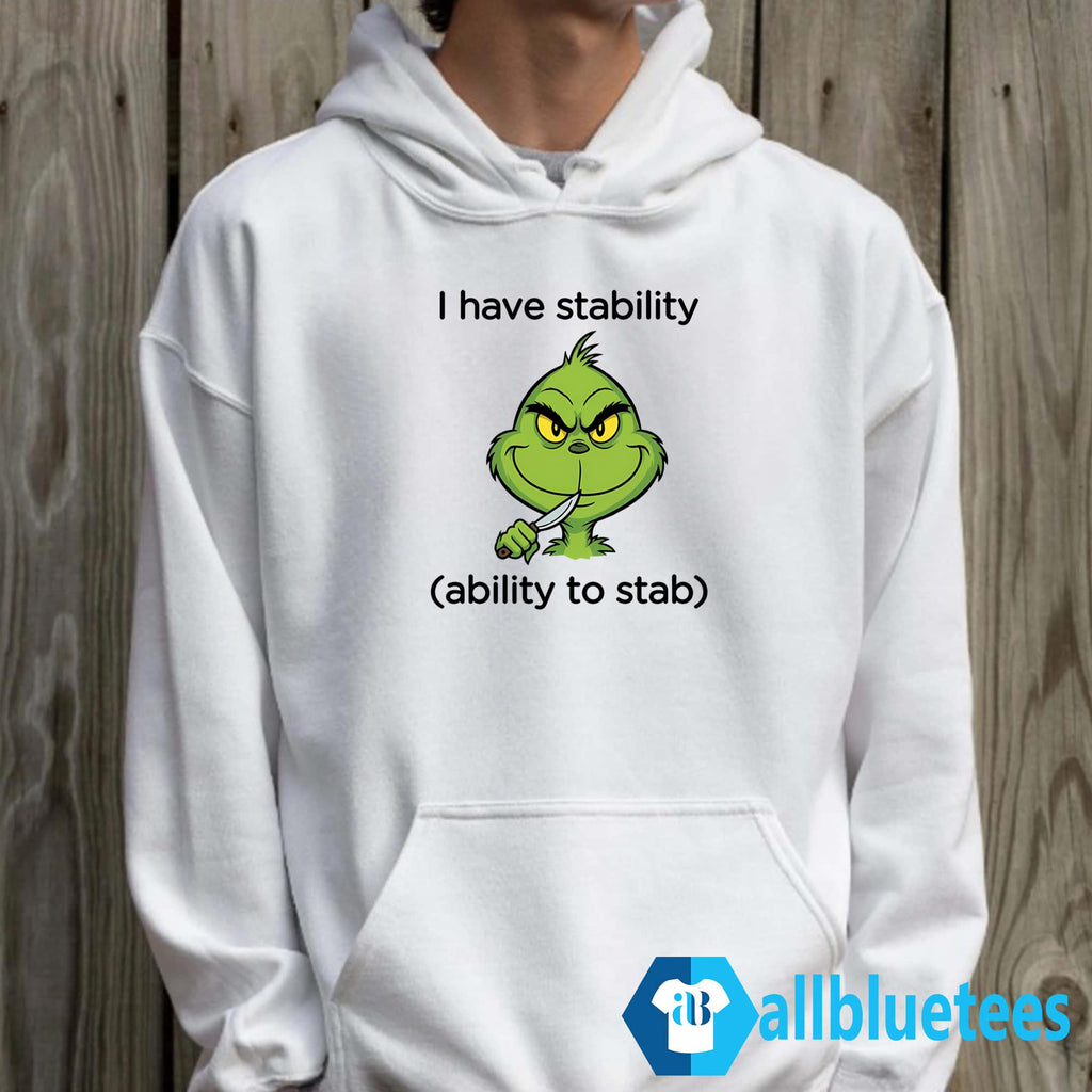 I Have Stability Ability To Stab T-Shirt