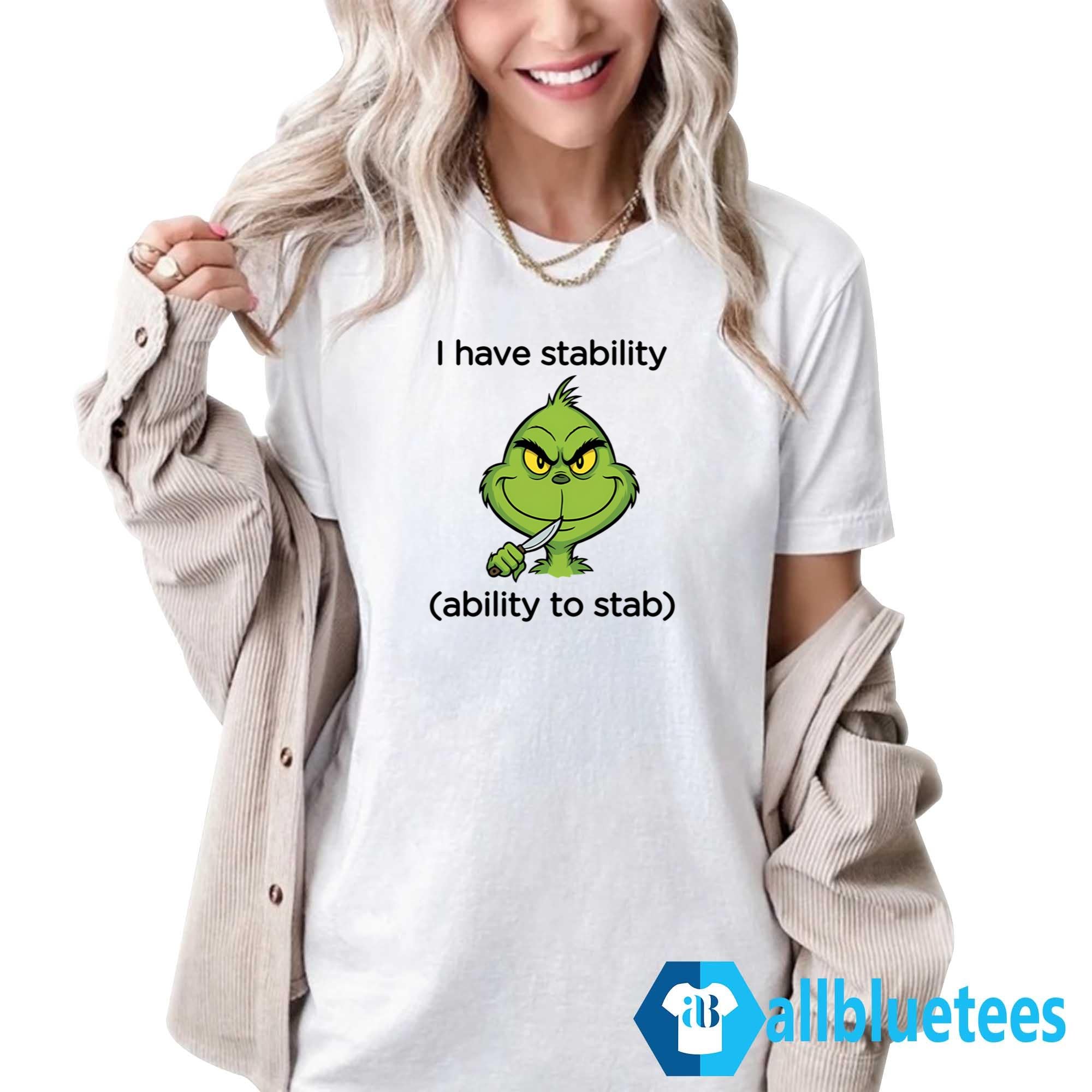 I Have Stability Ability To Stab T-Shirt