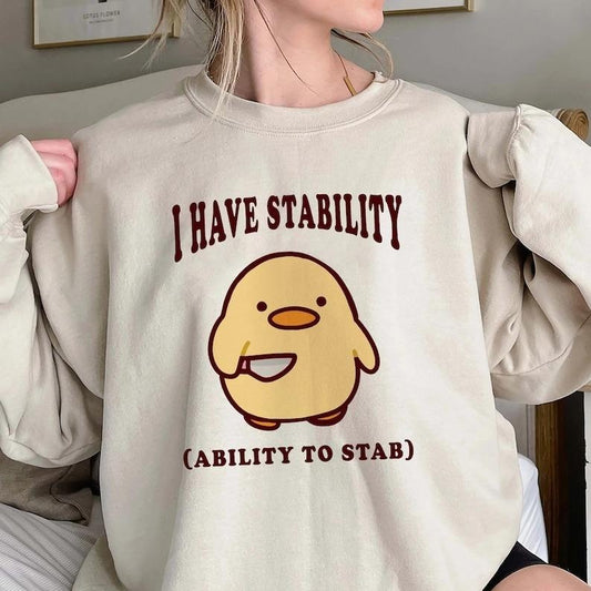 I Have Stability Ability To Stab Shirt, Trending Unisex Tee Shirt, Unique Shirt Gift, Funny Duck Sweatshirt, Ability To Stab Crewneck, Funny Duck Shirt