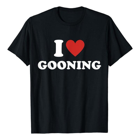 I Heart Gooning Shirt, I Love Gooning T-Shirt, Unisex Cotton Tee, All size, Top, Trending