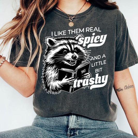 I Like Them Spicy And A Little Bit Trashy T-Shirt, Sarcastic Raccoon Sweatshirt, Book Lover Hoodie, Bookish Booktrovert Reader Sweatet, Smut Tee