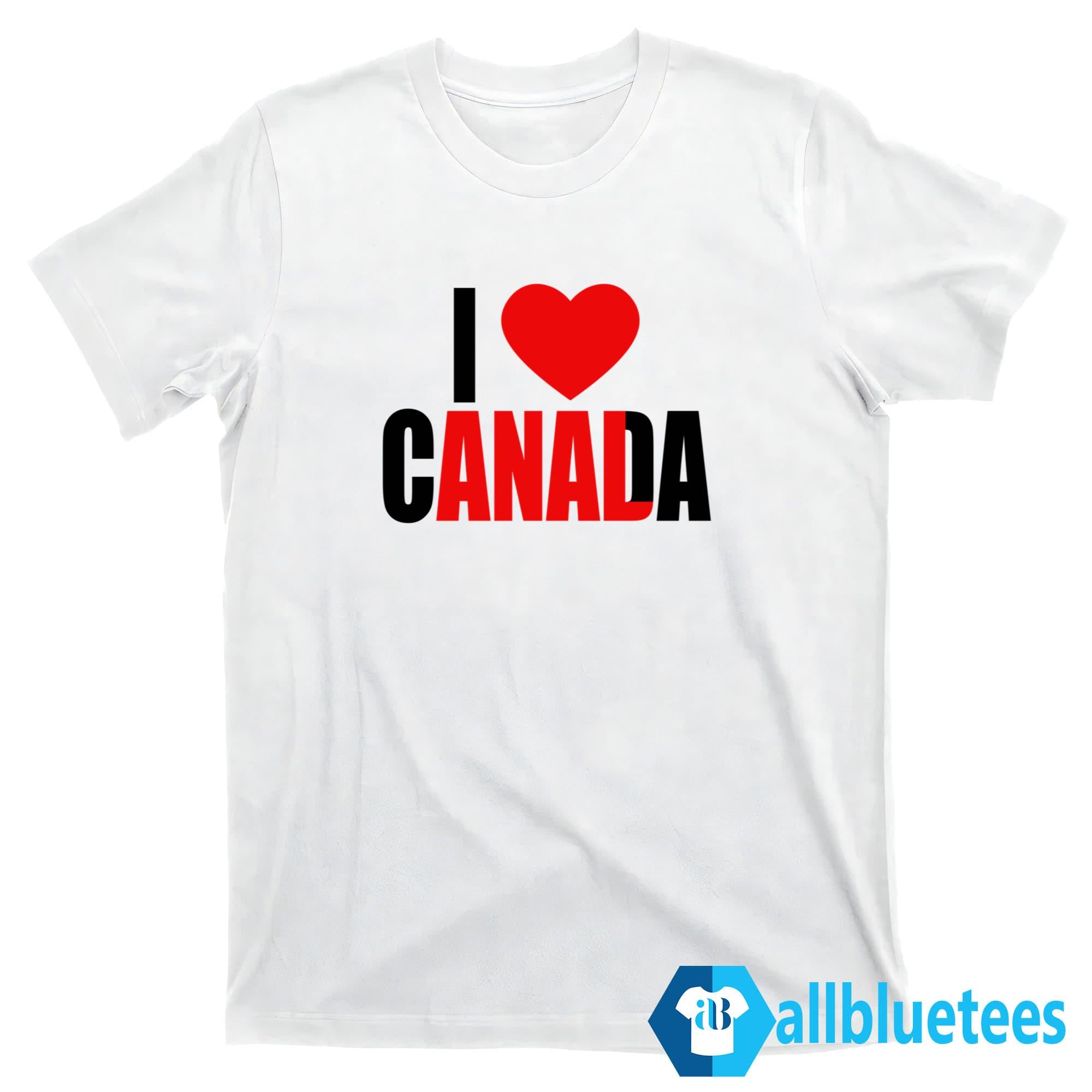 I Love Canada Anal Shirt