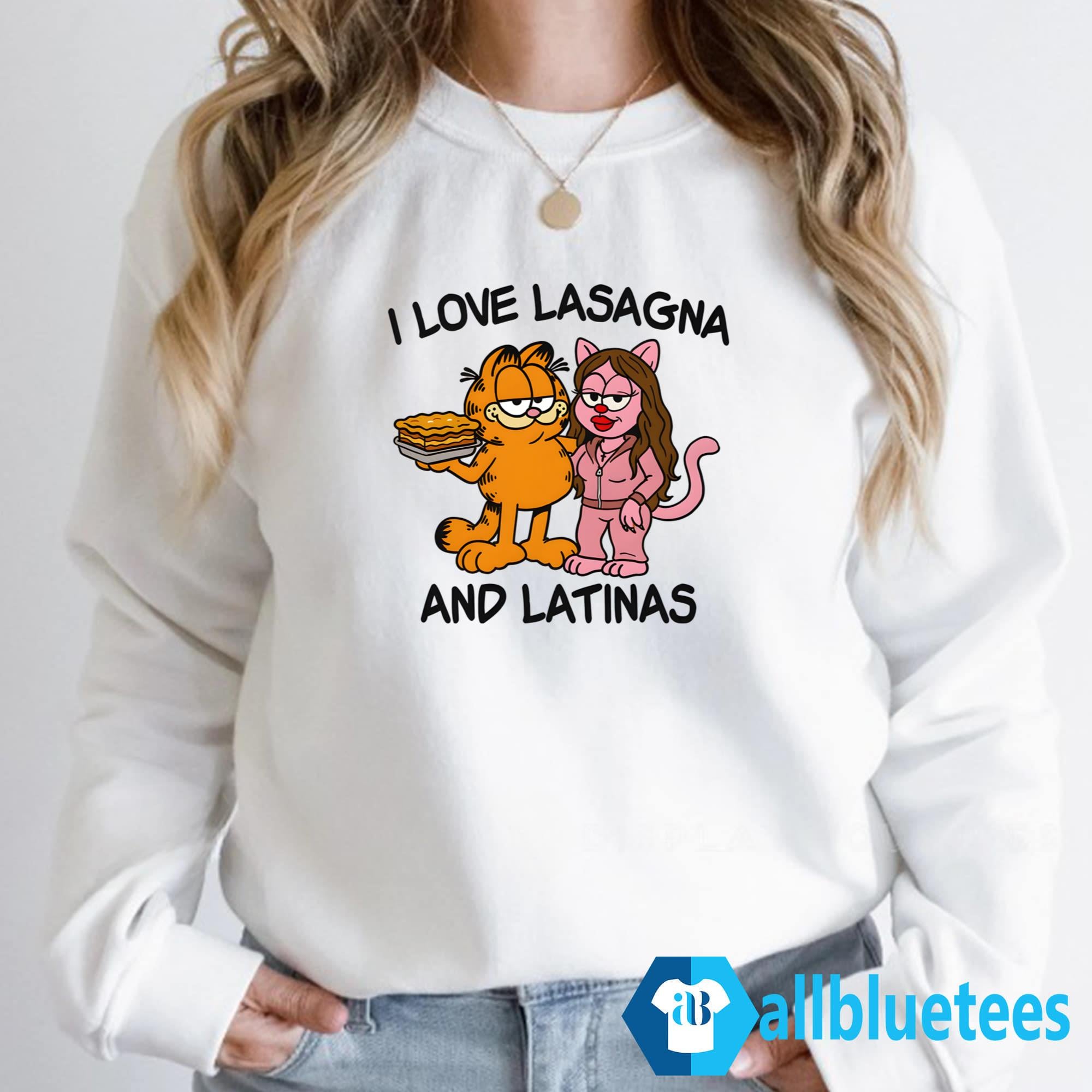I Love Lasagna And Latinas Shirt