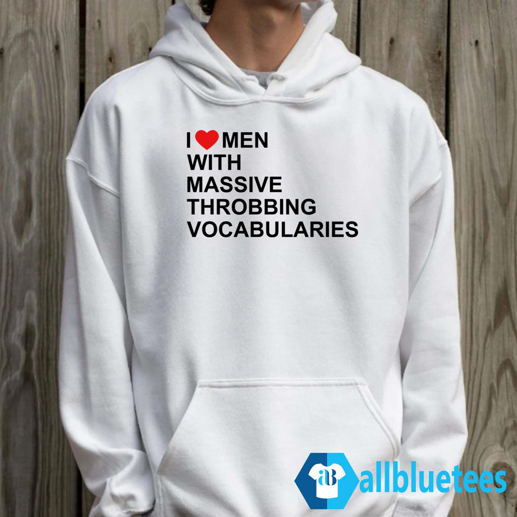 I Love Men With Massive Throbbing Vocabularies Shirt