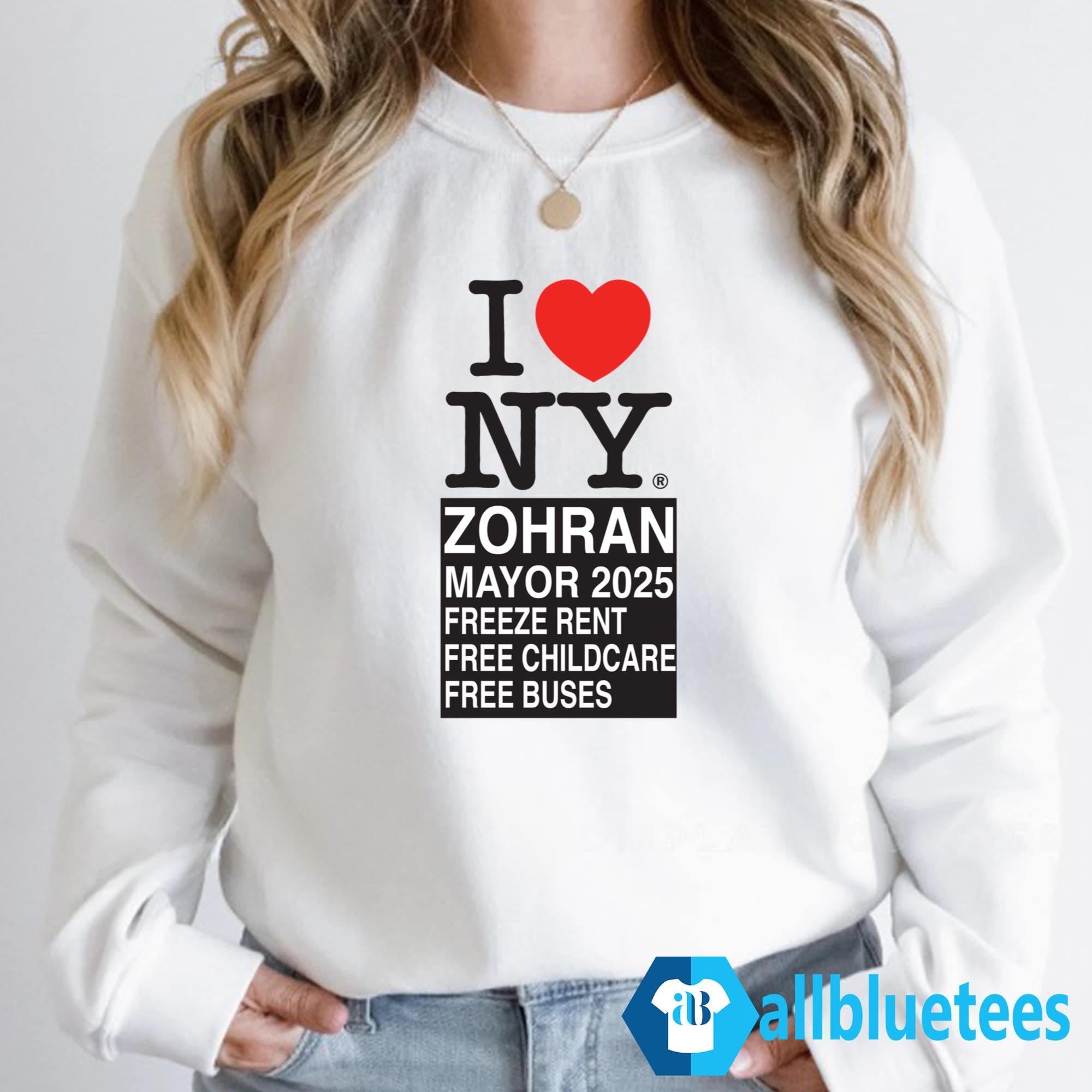 I Love NY Zohran Mayor 2025 Freeze Rent Free Childcare Free Buses Shirt
